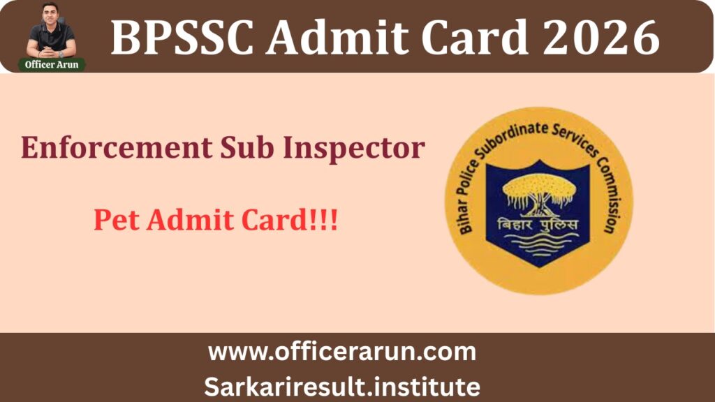 BPSSC ADMIT CARD 2026 ENFORCEMENT SUB INSPECTOR