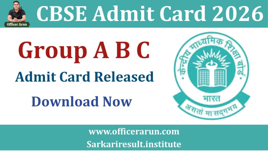 CBSE ADMIT CARD 2026 GROUP A B C ADMIT CARD RELEASE