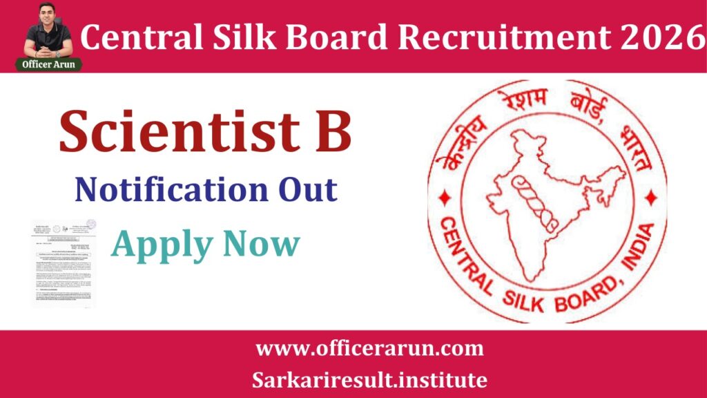 Central Silk Board (CSB) Scientist B Recruitment 2026