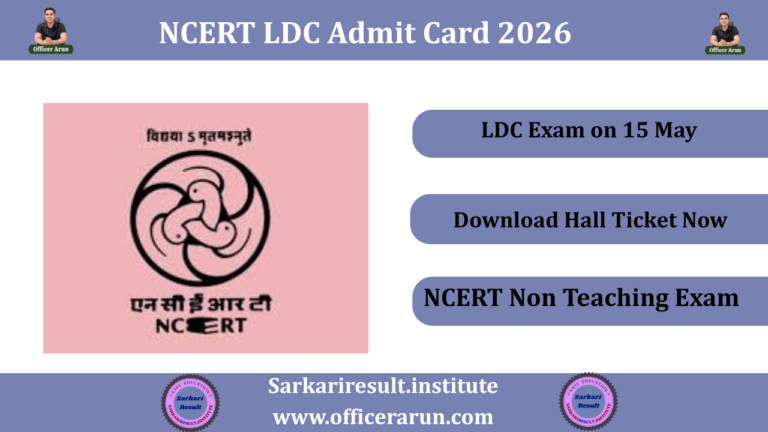 NCERT LDC Admit Card 2026 Out, Download Hall Ticket for 15 May Exam
